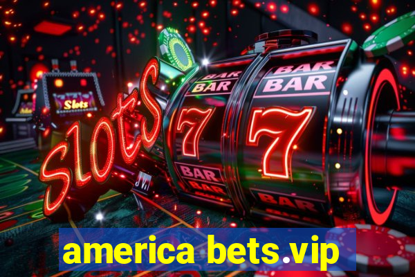 america bets.vip