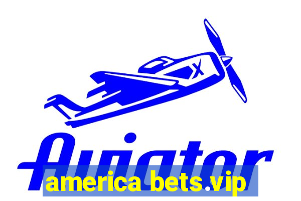 america bets.vip