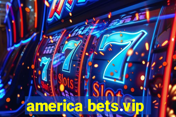 america bets.vip