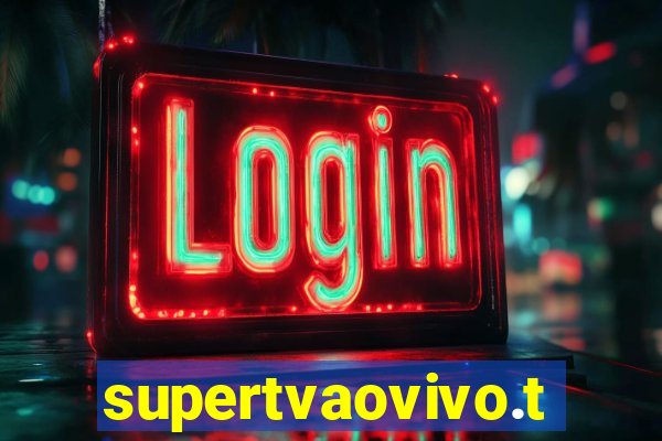 supertvaovivo.tv