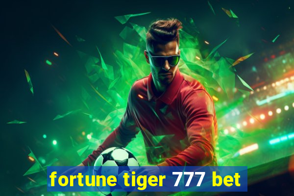 fortune tiger 777 bet