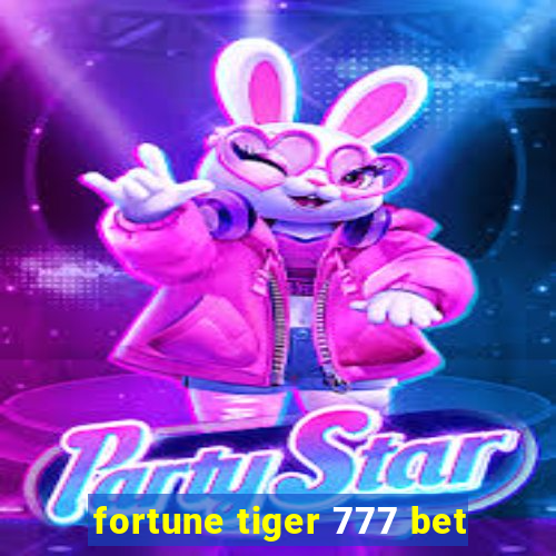 fortune tiger 777 bet