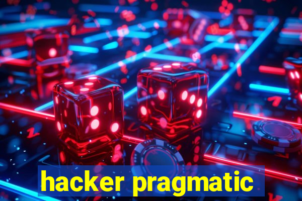 hacker pragmatic