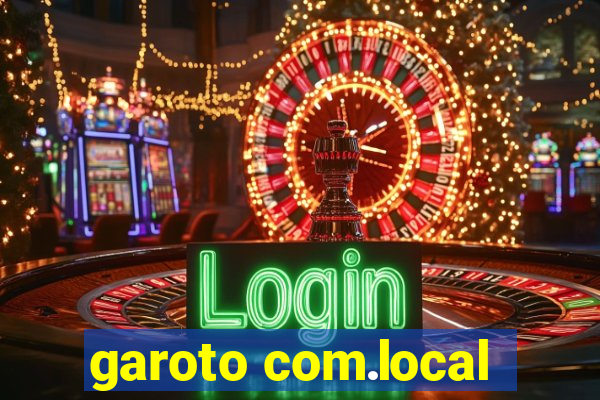 garoto com.local