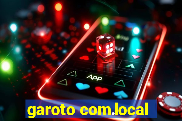 garoto com.local