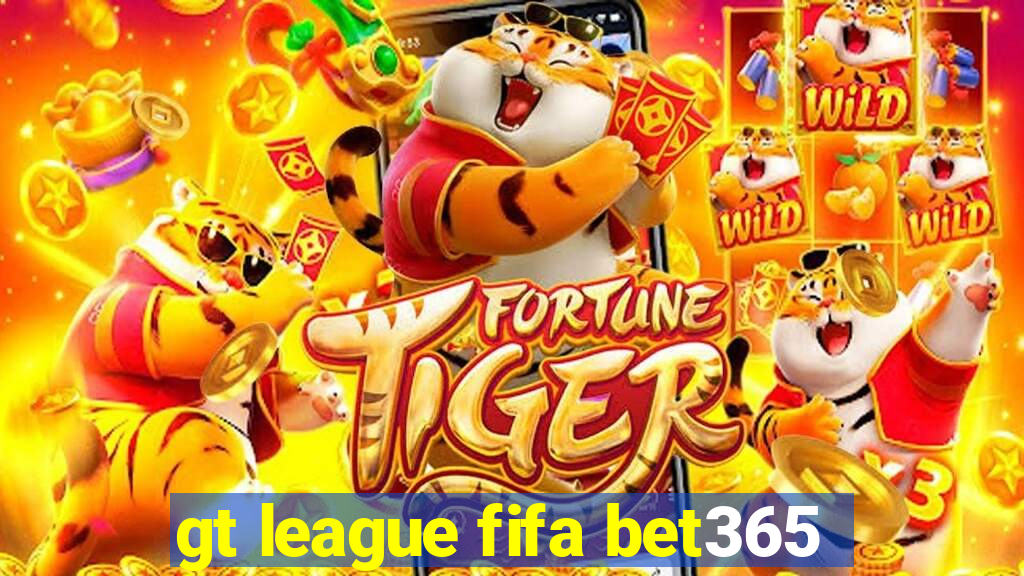 gt league fifa bet365