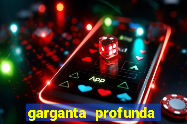 garganta profunda porto alegre