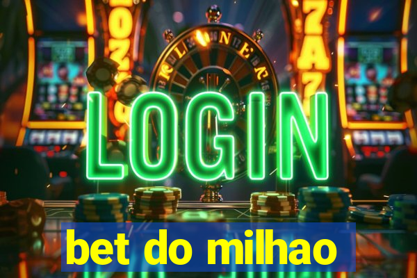 bet do milhao