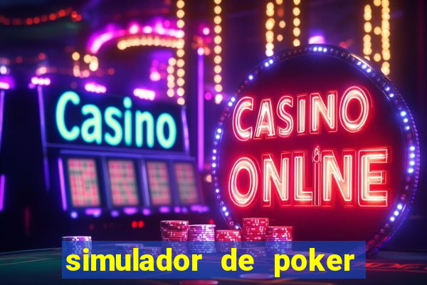 simulador de poker texas holdem gratis