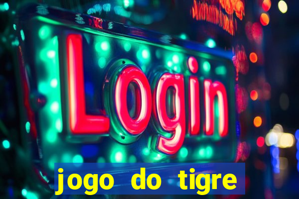 jogo do tigre plataforma nova