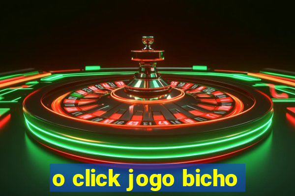 o click jogo bicho