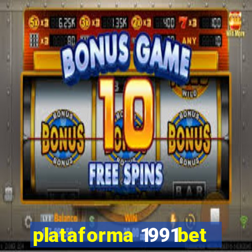 plataforma 1991bet