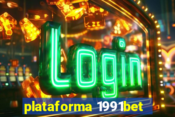 plataforma 1991bet