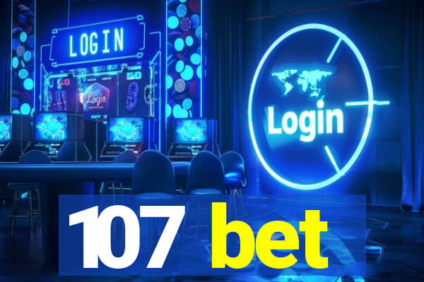 107 bet