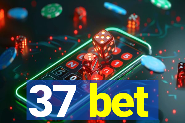 37 bet