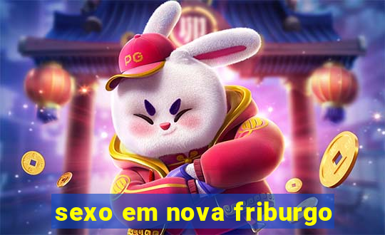 sexo em nova friburgo