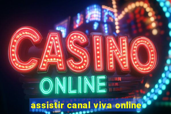 assistir canal viva online