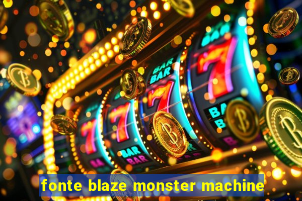 fonte blaze monster machine