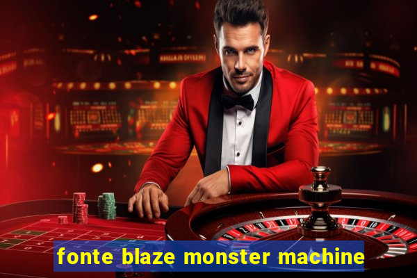 fonte blaze monster machine