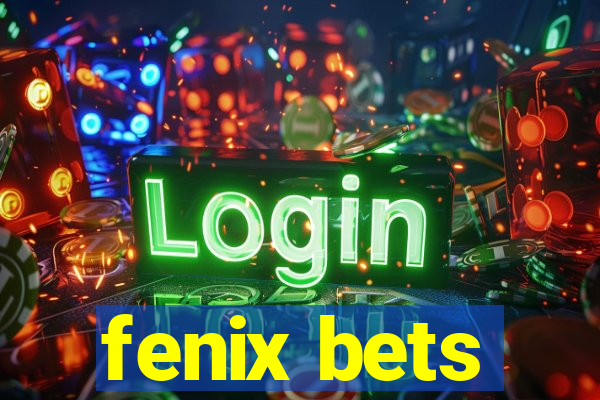 fenix bets