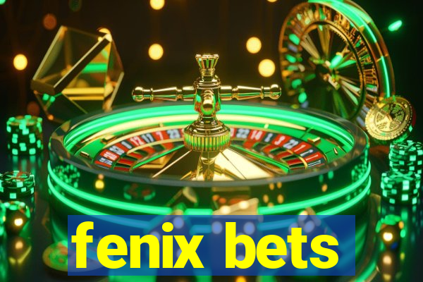 fenix bets