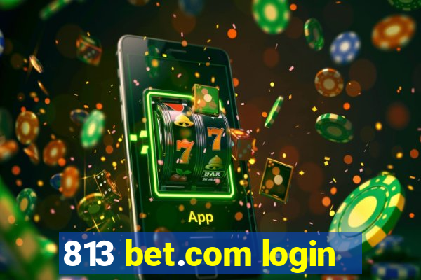 813 bet.com login