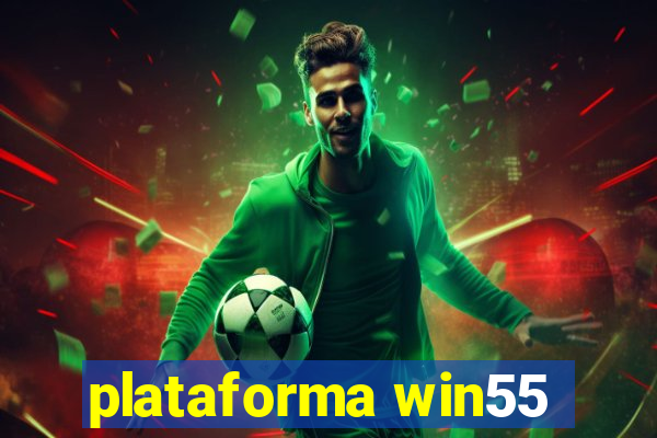 plataforma win55