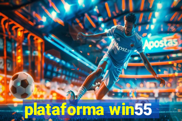 plataforma win55