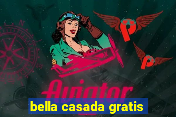 bella casada gratis