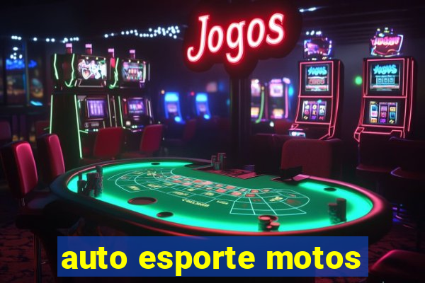 auto esporte motos