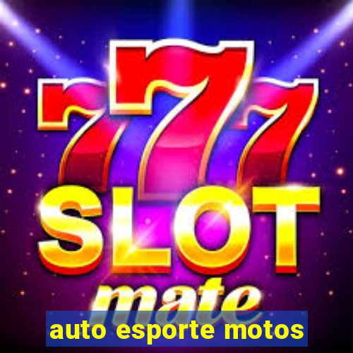 auto esporte motos