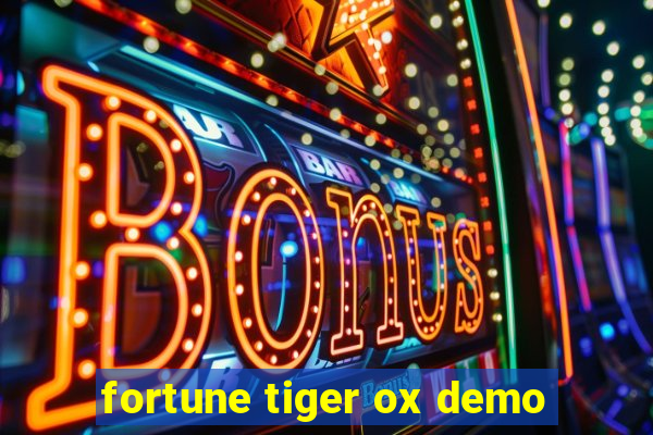 fortune tiger ox demo