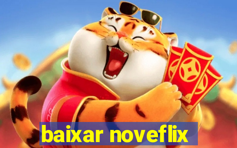 baixar noveflix