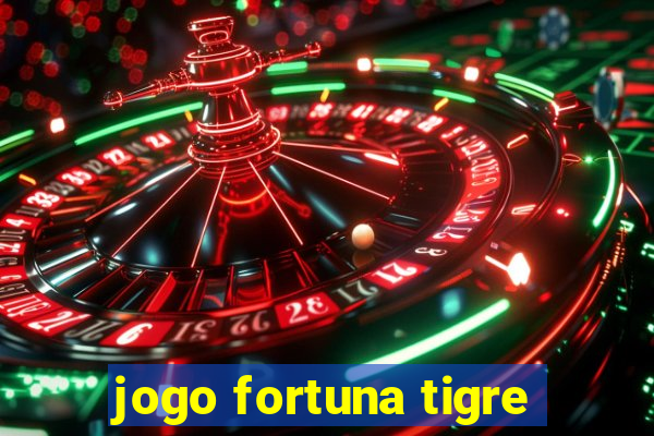 jogo fortuna tigre