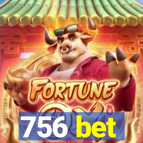 756 bet