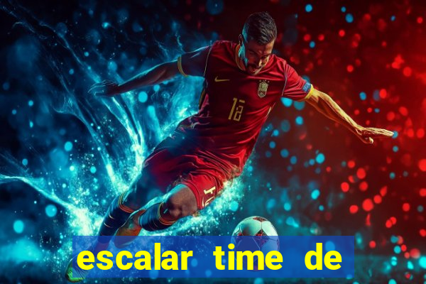 escalar time de futebol online