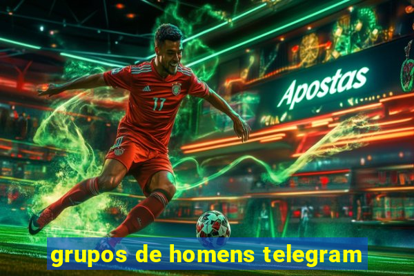 grupos de homens telegram