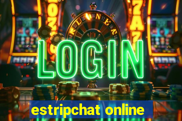 estripchat online