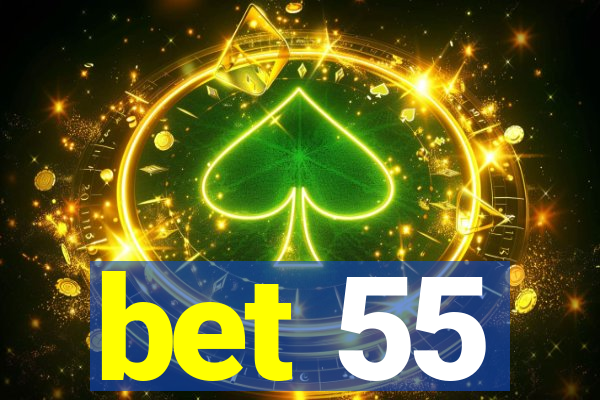 bet 55