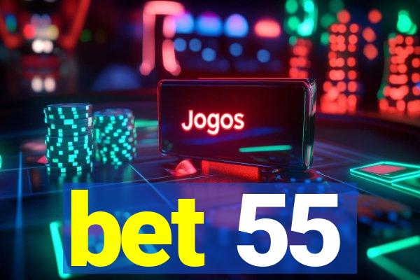 bet 55