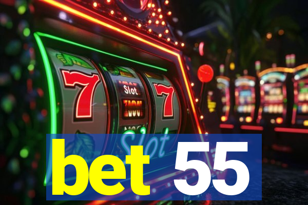 bet 55