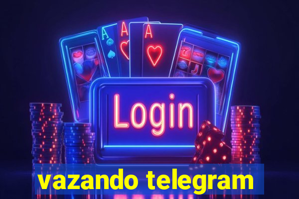 vazando telegram