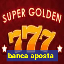 banca aposta