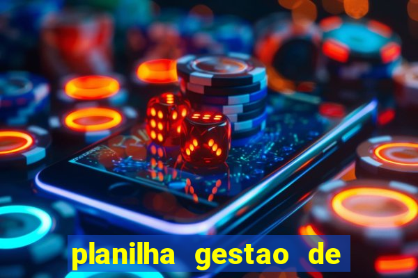 planilha gestao de banca gratis