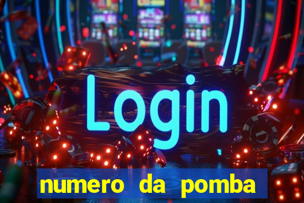 numero da pomba jogo do bicho