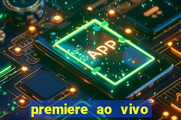 premiere ao vivo gratis futebol