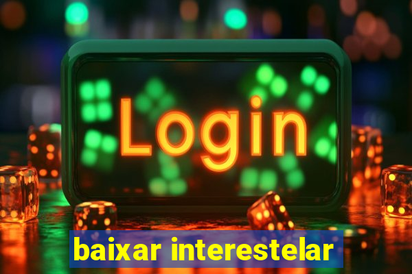 baixar interestelar