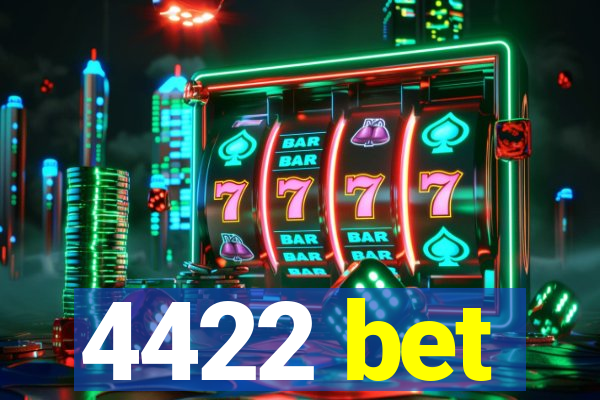 4422 bet