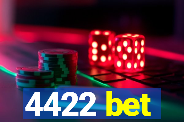 4422 bet