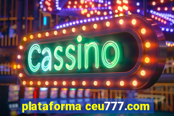 plataforma ceu777.com